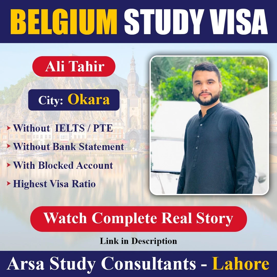 Congratulation Ali Tahir For Getting Belgium Study VISA 2024 By ARSA Study VISA Consultants