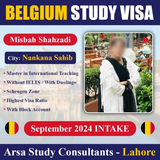 Congratulation Misbah Shehzadi For Getting Belgium Study VISA 2024 By ARSA Study VISA Consultants